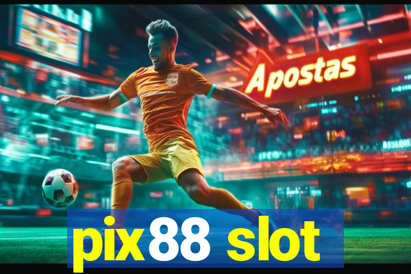 pix88 slot